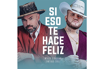 Miller Sebástian y Santiago Cruz presentan Si eso te hace feliz una canción que nace del corazón de “La Descarga y celebra la autenticidad musical