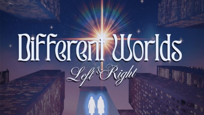 Left & Right - Different Worlds 7